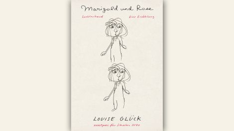 Louise Glück: Marigold und Rose © Luchterhand